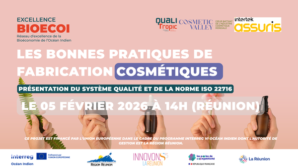 Les Bonnes Pratiques de Fabrication Cosmétiques - 11h (Paris) 14h (heure locale / Ile de la Réunion)
