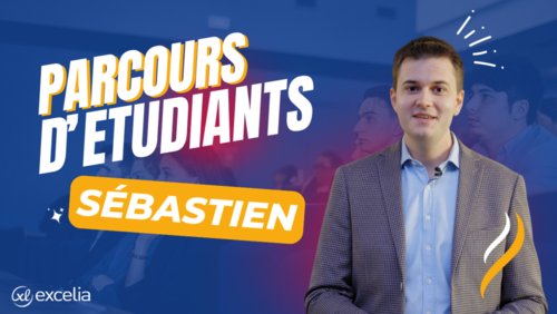 Parcours d'Étudiants : Sébastien partage SON EXPERIENCE en MASTER GRANDE ECOLE à EXCELIA !