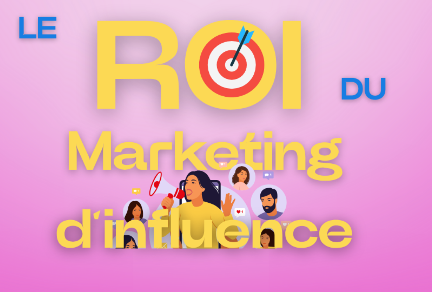 Influenceurs et ROI : les clés d’une collaboration gagnante pour votre marque