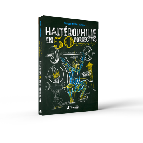 HALTÉROPHILIE EN 50 CORRECTIFS