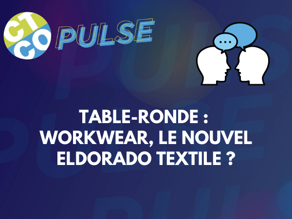 ROUND TABLE: WORKWEAR, THE NEW ELDORADO TEXTILE?