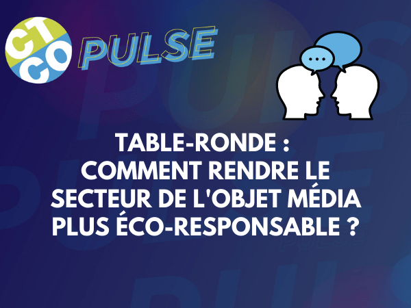 ROUND TABLE: HOW TO MAKE THE MEDIA OBJECTS SECTOR MORE ECO-RESPONSIBLE?
