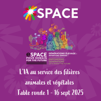 2025-ESPACE POUR DEMAIN-L’IA au service des filières animales et végétales - Table ronde 1 - 16 sept 2025