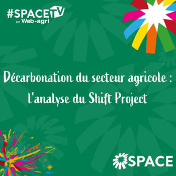 2025-SPACE TV-Décarbonation du secteur agricole : l'analyse du Shift Project