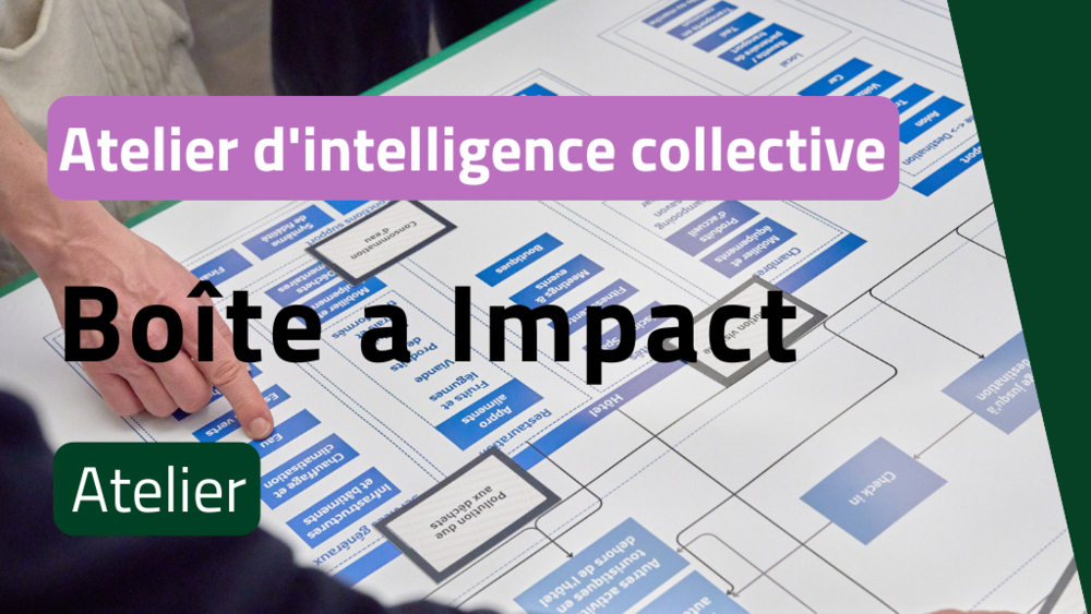 ORGANISEZ UN ATELIER BOÎTE À IMPACT