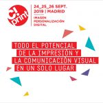Todo el potencial de la impresión y la comunicación visual en un solo lugar, C!Print Madrid vuelve en 2019