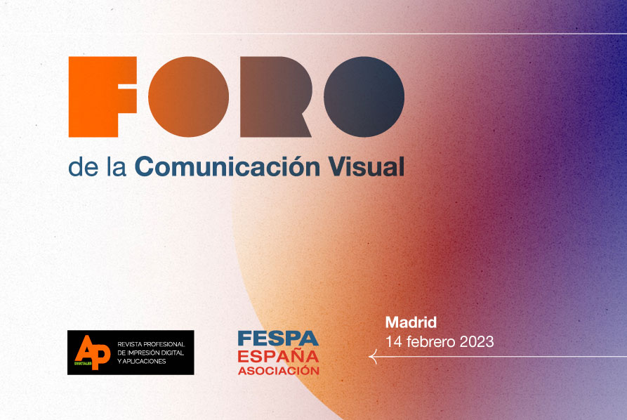 1ª Edición del Foro de la Comunicación Visual: FESPA España y AP Digitales unen fuerzas