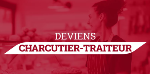 Passe du rêve à la réalité et deviens Charcutier Traiteur 