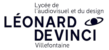 LYCÉE DES MÉTIERS DE L'AUDIOVISUEL ET DU DESIGN LÉONARD DE VINCI