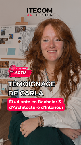 Témoignage de notre étudiante Carla en 3e année d'architecture d'intérieur