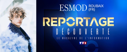ESMOD ROUBAIX SOUS LES PROJECTEURS DE TF1