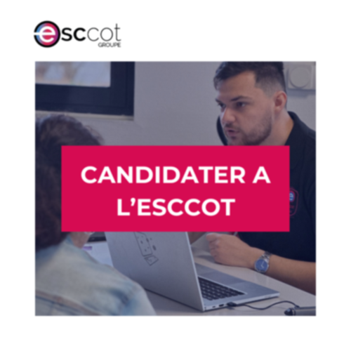 3. Comment CANDIDATER à l'ESCCOT ?