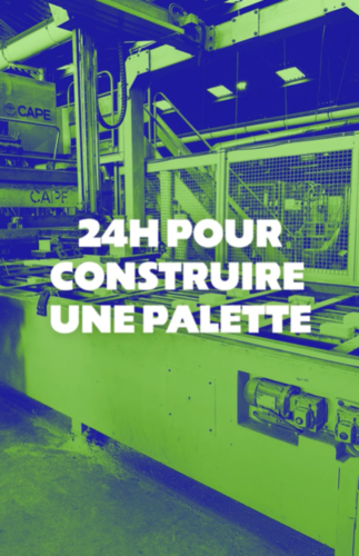 24H pour construire une palette