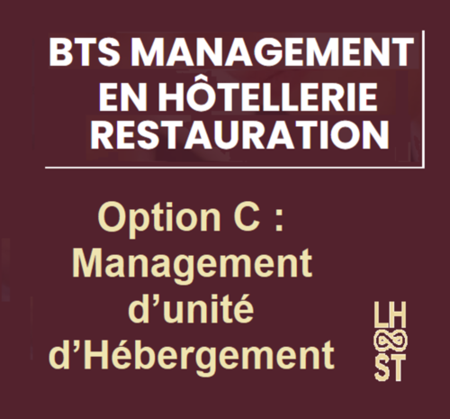 BTS MHR - Brevet de Technicien Supérieur Management en Hôtellerie Restauration - Option C :  Management d’unité d’Hébergement