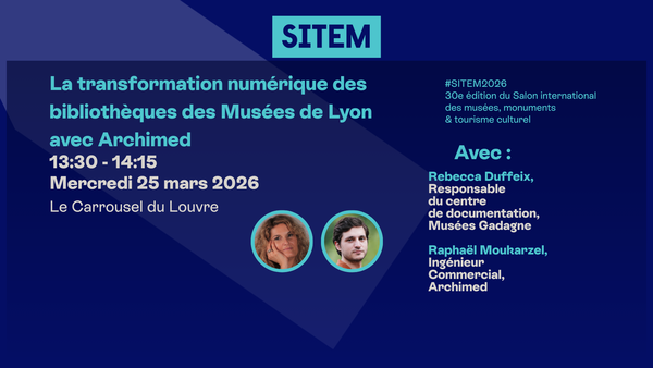 La transformation numérique des bibliothèques des Musées de Lyon avec Archimed