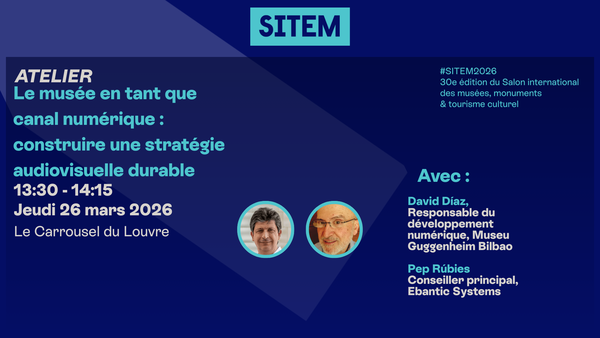 Le musée en tant que canal numérique : construire une stratégie audiovisuelle durable