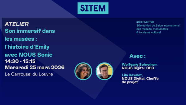 Son immersif dans les musées : l'histoire d'Emily avec NOUS Sonic