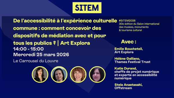 De l'accessibilité à l'expérience culturelle commune : comment concevoir des dispositifs de médiation avec et pour tous les publics ? | Art Explora
