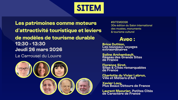 Les patrimoines comme moteurs d'attractivité touristique et modèles de tourisme durable