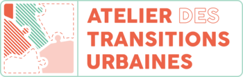 ATELIER DES TRANSITIONS URBAINES