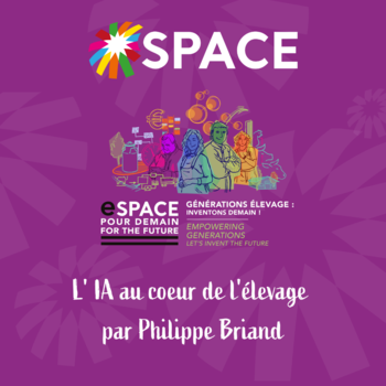 2025-ESPACE POUR DEMAIN-L' IA au coeur de l'élevage par Philippe Briand