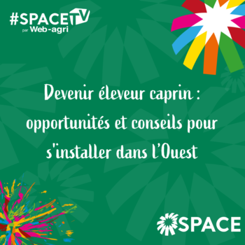 2025-SPACE TV-Devenir éleveur caprin : opportunités et conseils pour s'installer dans l’Ouest