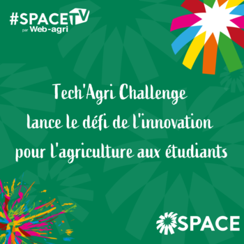 2025-SPACE TV-Tech'Agri Challenge lance le défi de l'innovation pour l'agriculture aux étudiants