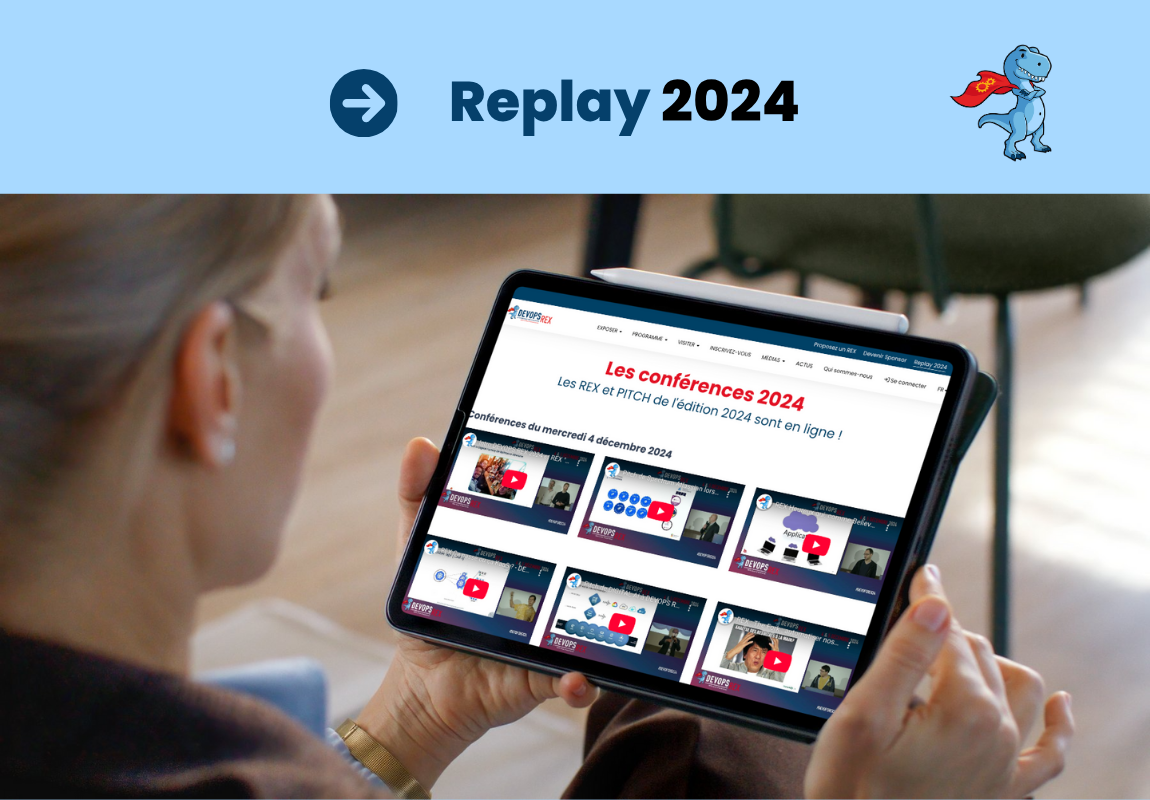 En attendant l'édition 2025 : Revivez les conférences DEVOPS REX 2024 en replay !