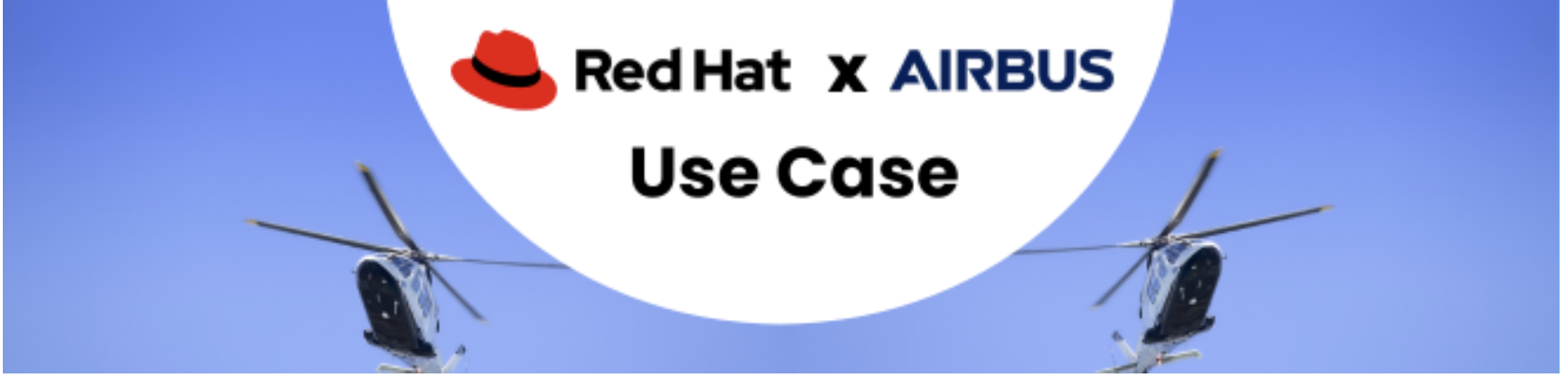 Étude de Cas : Airbus Helicopters sur Red Hat OpenShift Platform Plus