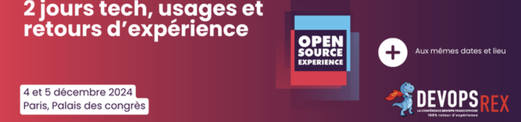 Open Source Experience + DEVOPS Rex 2 événements en synergie !