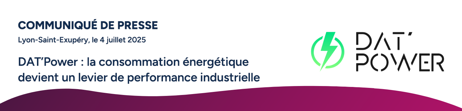 DAT’Power : la consommation énergétique devient un levier de performance industrielle