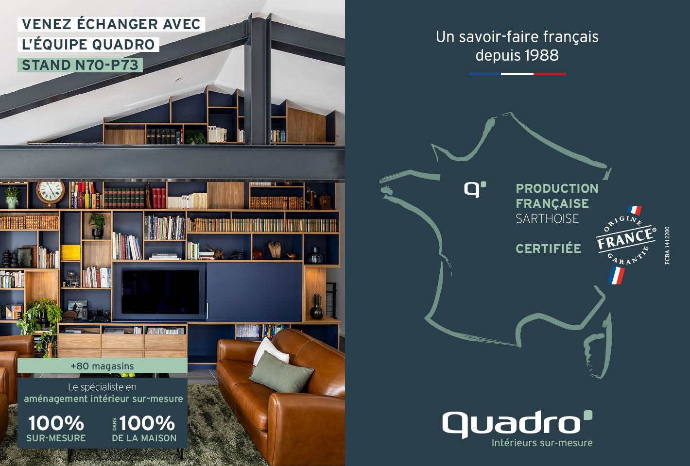 Le sur-mesure vous va si bien !   Rejoignez Quadro Intérieurs sur-mesure. 